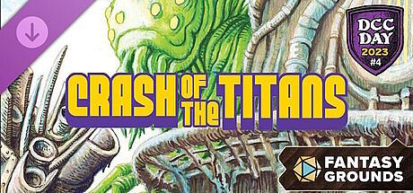 Fantasy Grounds - DCC Day #4: Crash of the Titans (MCC) DLC