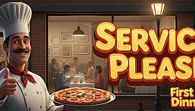 Service Please: First Dinner