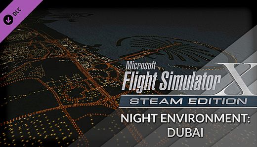 FSX Steam Edition: Night Environment: Dubai Add-On