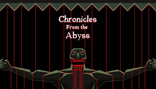 Chronicles from the Abyss