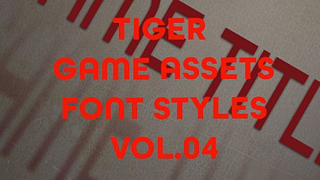 TIGER GAME ASSETS FONT STYLES VOL.04 DLC
