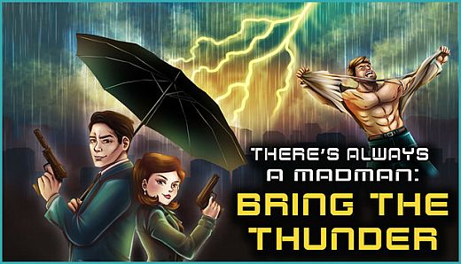 There's Always a Madman: Bring the Thunder