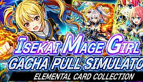 Isekai Mage Girl Gacha Pull Simulator: Elemental Card Collection