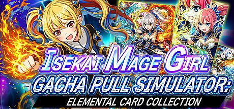 Isekai Mage Girl Gacha Pull Simulator: Elemental Card Collection Game