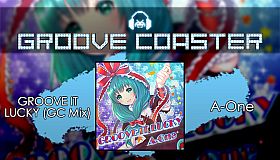 Groove Coaster - GROOVE IT LUCKY (GC Mix)