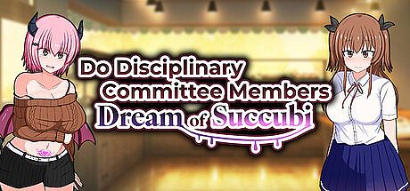 Do Disciplinary Committee Members Dream of Succubi? Game