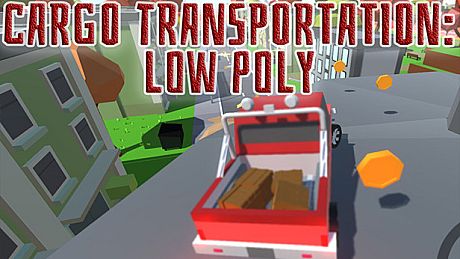 Cargo Transportation: Low Poly Game