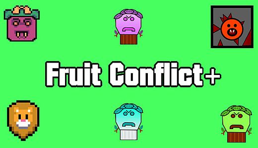 Fruit Conflict+