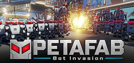 PETAFAB: Bot Invasion