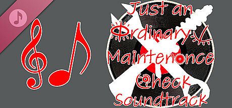 Just an Ordinary Maintenance Check Soundtrack DLC