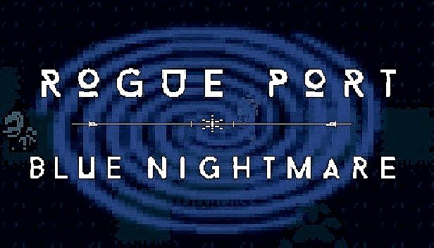 Buy Rogue Port - Blue Nightmare