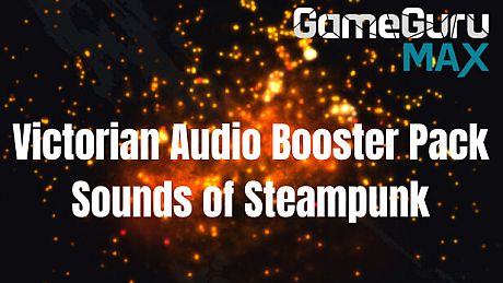GameGuru MAX Steampunk Audio Booster Pack - Sounds of Steampunk DLC