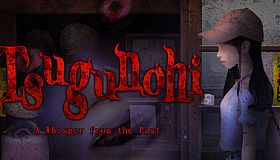 Tsugunohi -A Whisper from the Past-