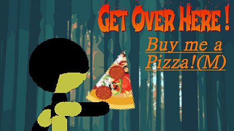 Get Over Here! - Buy me a pizza! (M) DLC