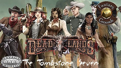 Fantasy Grounds - Stone and a Hard Place: The Tombstone Seven (Savage Worlds) DLC