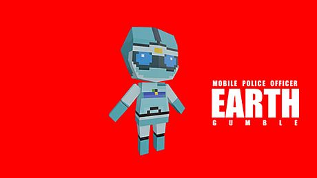 Mobile Police Officer EARTH Gumble Game