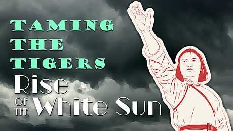 Rise of the White Sun - Taming the Tigers DLC