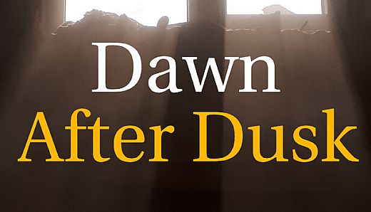 Dawn After Dusk