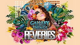 Gallery of Things: Reveries
