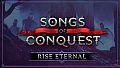 Songs of Conquest - Rise Eternal