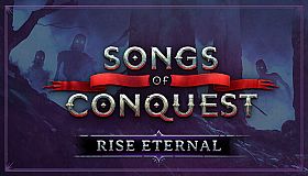 Songs of Conquest - Rise Eternal