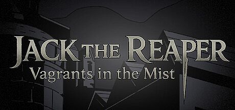 Jack The Reaper : Vagrants in the Mist Game