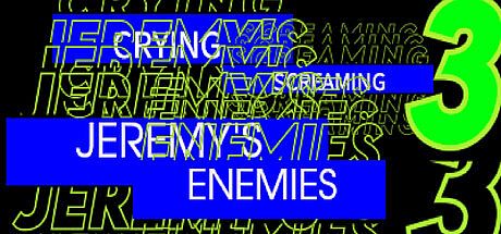 CRYING SCREAMING 3: JEREMY'S ENEMIES Game