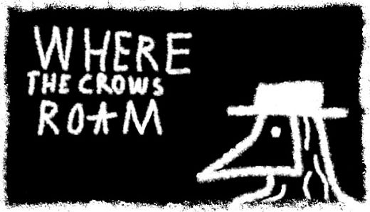 Where The Crows Roam