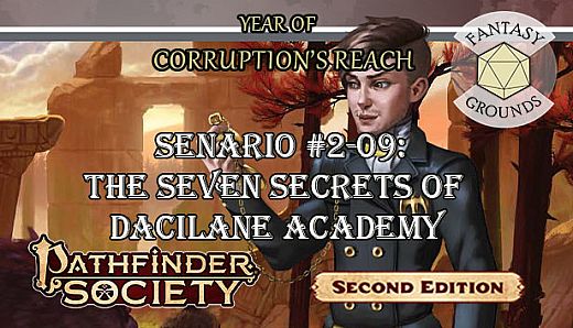 Fantasy Grounds - Pathfinder 2 RPG - Pathfinder Society Scenario #2-09: The Seven Secrets of Dacilane Academy