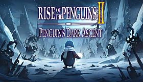 Rise of the Penguins 2: Penguin's Dark Ascent