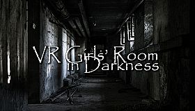 VR Girls’ Room in Darkness