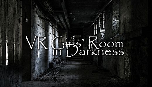 VR Girls’ Room in Darkness