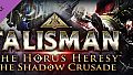 Talisman: The Horus Heresy - Shadow Crusade