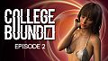 College Bound - Episode 2