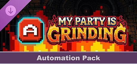 My Party Is Grinding - Automation Pack