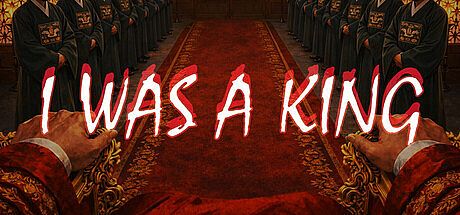 I WAS A KING