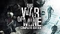 This War of Mine: Complete Edition