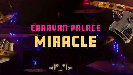 Synth Riders: Caravan Palace - "Miracle" DLC