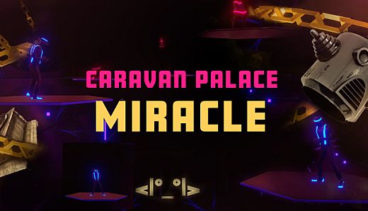Synth Riders: Caravan Palace - "Miracle"