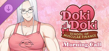 Doki Doki: School of Muscular Finance - Morning Call