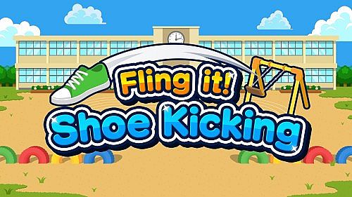 Fling it! Shoe Kicking