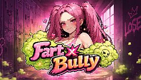 Fart X Bully