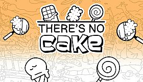 There's No Cake
