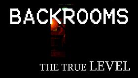 Backrooms: The True Level