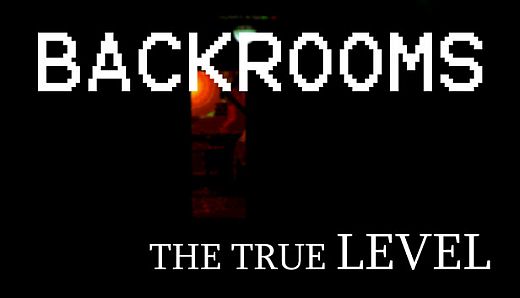 Backrooms: The True Level