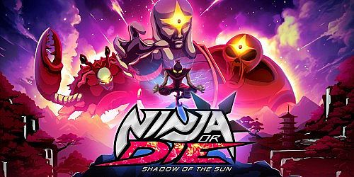 Ninja or Die: Shadow of the Sun