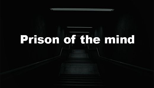 Prison of the mind