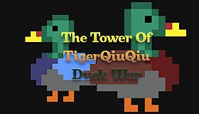 The Tower Of TigerQiuQiu Duck War