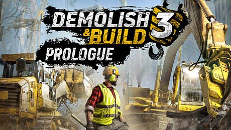 Demolish & Build 3 Prologue Game