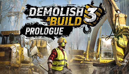 Demolish & Build 3 Prologue